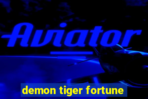 demon tiger fortune